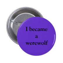 Jag blev en werewolf knappar