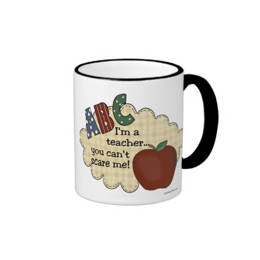 Jag förmiddagen en lärare… dig kan inte skrämma mi kaffe mugg