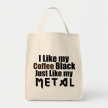 Jag gillar min något liknande för kaffesvarten pre tote bags