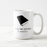 Jag gillar stora bokar som jag inte kan ljuga mugg