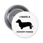 Jag har en stygg wiener pins