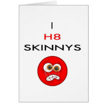 jag hatar SKINNYS Kort