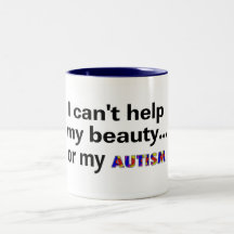 Jag kan inte hjälpa min skönhet eller min Autism Kaffe Koppar