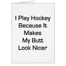 Jag leker hockey, därför att den gör min ändaLook  Hälsningskort