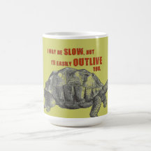 Jag maj är långsam, men jag ska Outlive lätt dig Kaffe Koppar