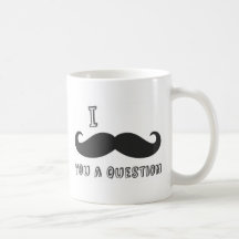Jag mustaschen dig en ifrågasätta, mig älskar must mugg