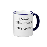 Jag namnger denna projekterar TITANIC…, - All väls Kaffe Kopp
