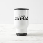 jag överlevde min 50th födelsedag kaffe muggar