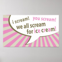 jag skriker! du skriker! alla vi skriker för glass print