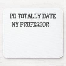 Jag skulle daterar totalt min professor musmatta