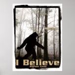 Jag tror Bigfoot liv Affischer