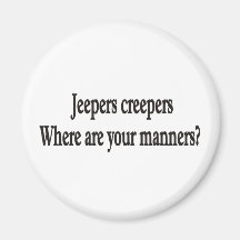 Jeepers rankor var är din sättmagnet kylskåpsnagnet