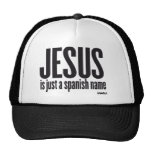 jesus är precis ett spanskt namn trucker keps