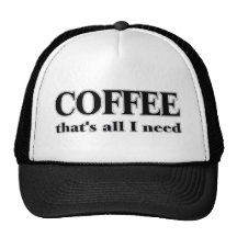 Kaffe är det allt som jag behöver baseball hat