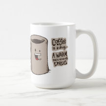 Kaffe är en drogmugg