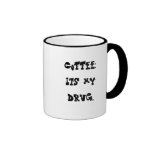 Kaffe: Dess min drug. Kaffe Kopp