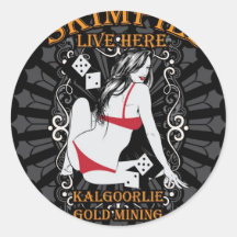 Kalgoorlie Gold Mining town-skimpy design Round Stickers