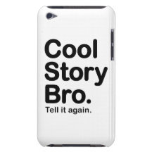 Kall berättelse Bro. Knappt där ipod touch case
