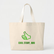 Kall berättelse, Bro! Tote Bags