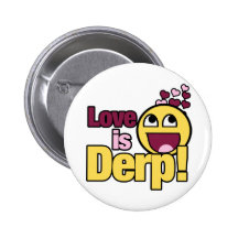 Kärlek är Herp Derp Knappar