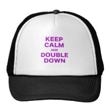 Keep Calm and Double Down Trucker Hats