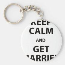 Keep Calm and Get Married Keychain