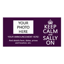 Keep Calm and Sally On (any color) Customized Photo Card