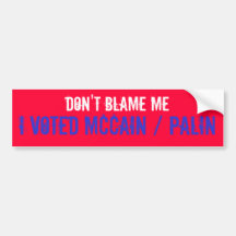 KLANDRA INTE MIG, MIG RÖSTADE MCCAIN/PALIN BILDEKALER