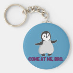 Kom på mig, Bro pingvinkeychain Nyckelring