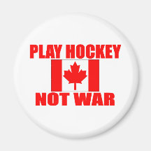 KRIG FÖR CANADA--PLAYHOCKEY INTE MAGNETER FÖR KYLSKÅP