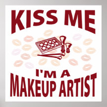 Kyssa mig I-förmiddagen en Makeupkonstnär Print