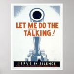 Låt mig göra samtalet! Tjäna som i tystnad - WPA Posters