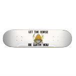 Låt norsena vara med dig skateboard deck