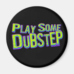 Leka någon DUBSTEP Kylskåpsnagnet