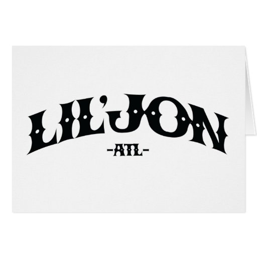 Lil Jon "ATL ", Hälsningskort