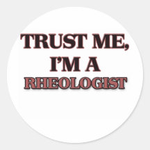 Lita på mig I-förmiddag A RHEOLOGIST Runda Klistermärken