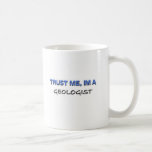 Lita på mig I-förmiddagen en geolog Kaffe Mugg