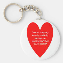 love-is-a-temporary-insanity-curable-by-01 nyckel ring