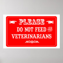 Mata inte veterinärerna posters