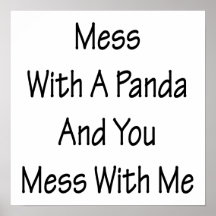 Mess med en Panda och dig Mess med mig Print
