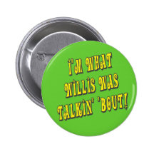 Mig förmiddag vilken Willis var den Talkin "anfall Pins