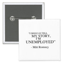 Mig förmiddagarbetslös - Romney citationstecken Pins