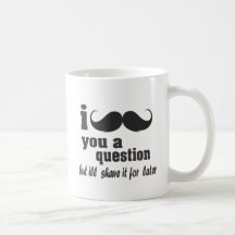 mig mustasch dig en ifrågasätta kaffe koppar