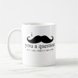 Mig mustasch dig en ifrågasätta kaffe koppar