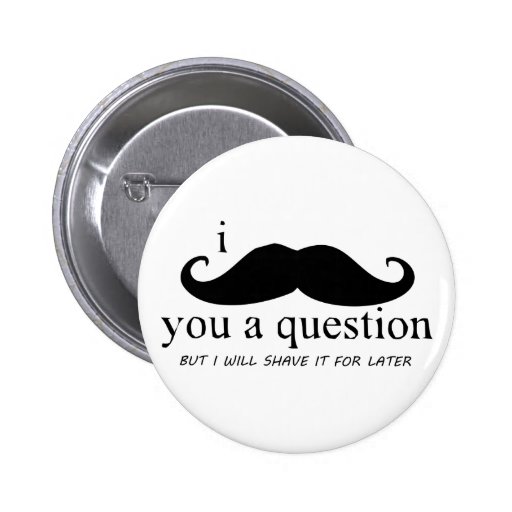 Mig mustasch dig en ifrågasätta pins