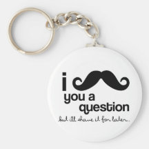 mig mustasch dig en ifrågasättakeychain nyckel ringar