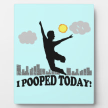 Mig Pooped i dag Plack