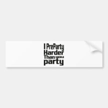 Mig Preparty som är mer hård än dig party Bildekaler