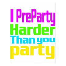 Mig Preparty som är mer hård än dig party Vykort