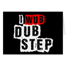 Mig Wub Dubstep Hälsnings Kort